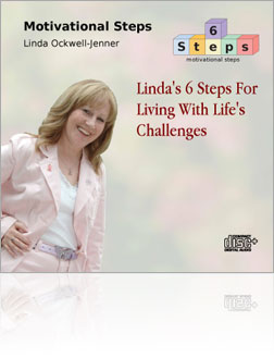 Linda's 6 Steps for Living With Life's Challenges